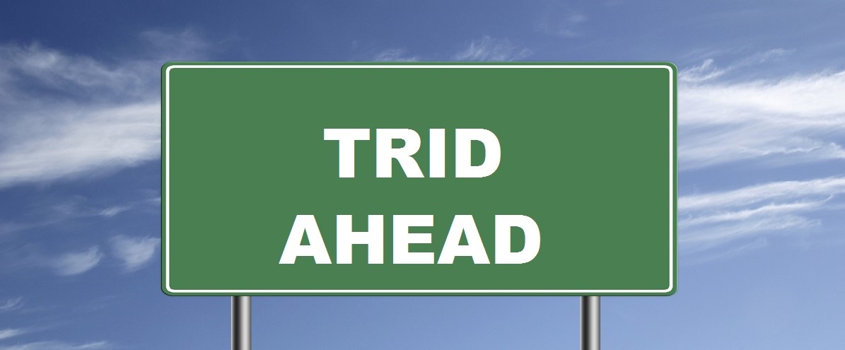 What is TRID and how will it affect you when getting a Conventional Fannie Mae or Freddie Mac Loan?